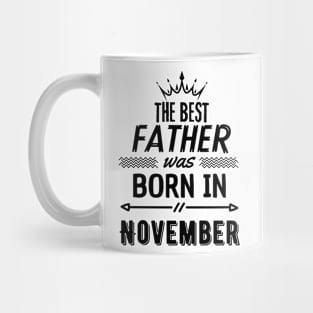 The best father was born in november Mug